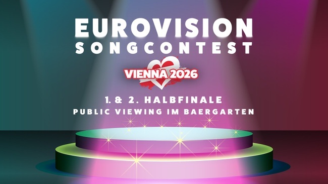 ESC 2026 Public Viewing im Baergarten - 1. & 2. Halbfinale
