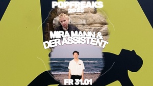 POP FREAKS: Der Assistent & Mira Mann