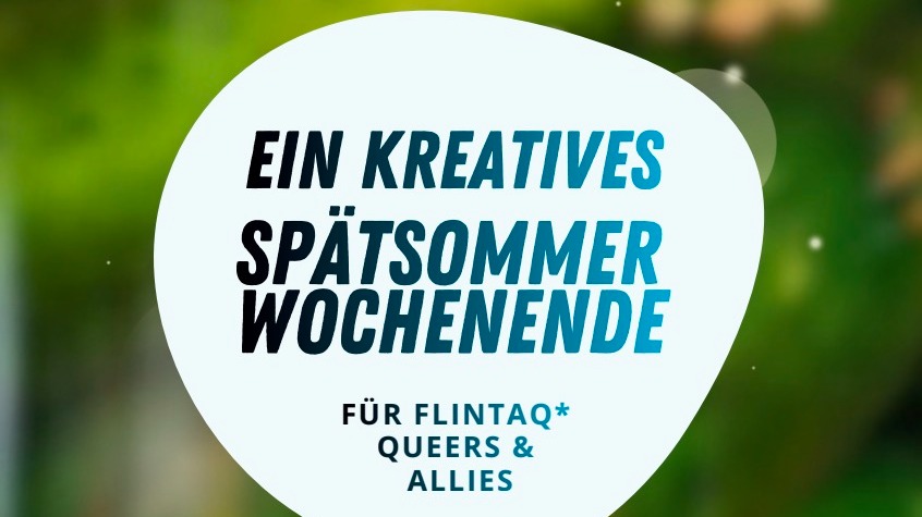 "achso im Grünen" – 3 Tage Auszeit für FLINTAQ*, Queers und Allies