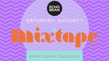 MIXTAPE Bring 3 songs. Leave with 30.