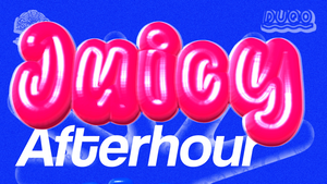 JUICY FESTIVAL – AFTERSHOW RAVE - 50H NONSTOP