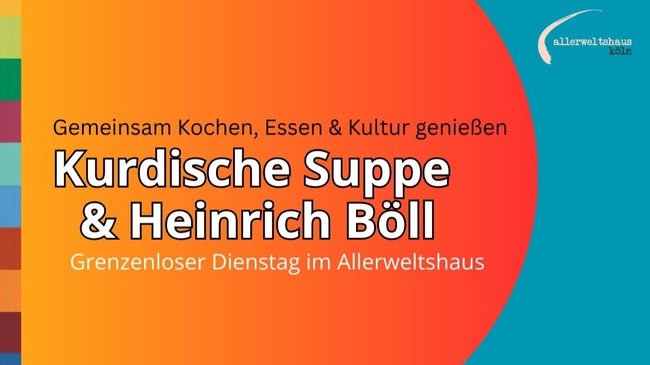 Kurdische Suppe & Heinrich  Böll