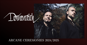 ARCANE CEREMONIES 2024/2025 - DORNENREICH AKUSTISCH