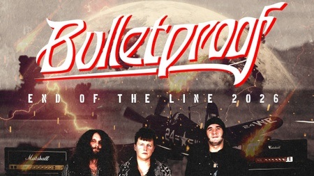 Bulletproof - End of the line Tour 2026