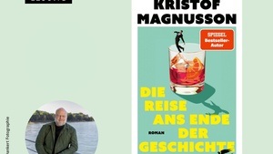 LESUNG: Kristof Magnusson - "Die Reise ans Ende der Geschichte"