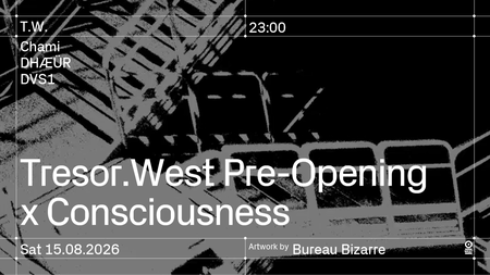 Tresor.West Pre-Opening c Consciousness