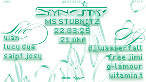 SYNCITY mit VIAN, DJ WASSERFALL, LUCY DYE, FREE JIMI, SAINT JOSY & MORE