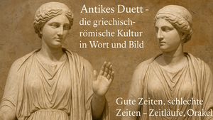 Antikes Duett - die griechisch-römische Kultur in Wort und Bild
