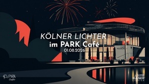 KÖLNER LICHTER 2026 @ PARK Café Köln ✨🌊