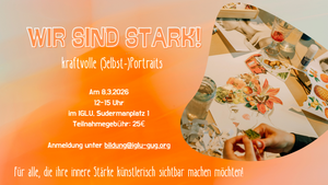 Wir sind stark! - kraftvolle (Selbst-)-Porträts (Collagen Workshop)