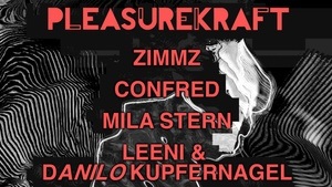 Pleasurekraft, Zimmz, Mila Stern