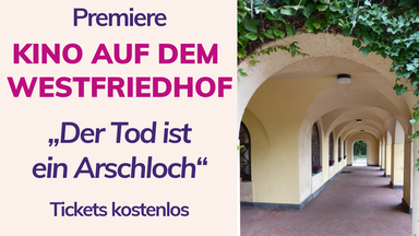 Friedhofskino "Der Tod ist ein Arschloch"