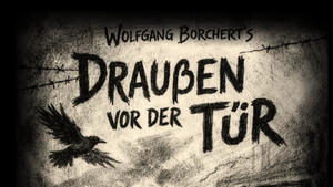 Draußen vor der Tür - PREMIERE