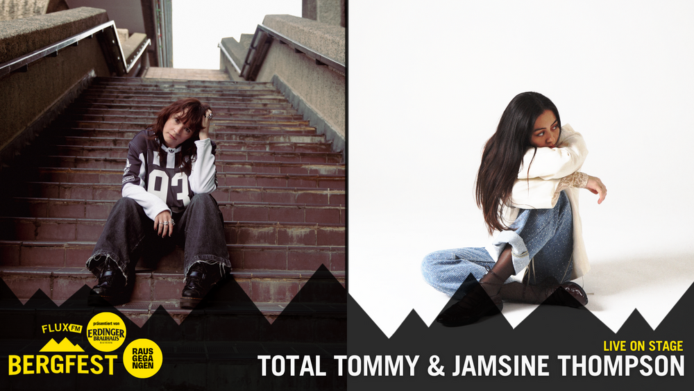 Das FluxFM Bergfest Opening am 21. Mai mit total tommy & Jasmine Thompson