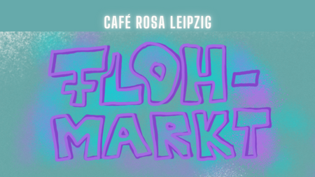 Flohmarkt Café Rosa