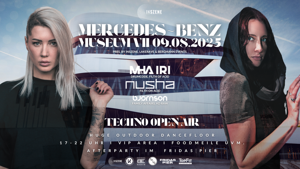 InSzene Part VII - Techno Open Air Mercedes-Benz Museum + AfterParty @Fridas Pier