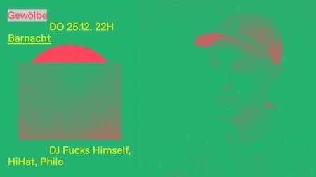 Barnacht w/ DJ Fucks Himself, HiHat, Philo