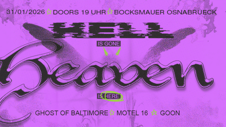 HELL IS GONE HEAVEN IS HERE +++ Ghost of Baltimore + Motel 16 + Goon