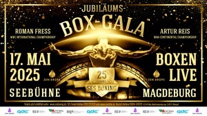 SES Jubiläums,- Open Air- Box-Gala am 17.05.2025 auf der Seebühne Magdeburg