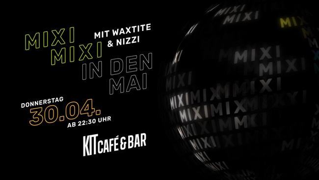 MIXI MIXI IN DEN MAI / DJ-Night