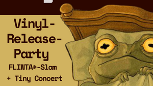 Hey Julis!: Vinyl-Release-Party | FLINTA*-Slam + Tiny Concert