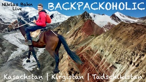 Abenteuershow: Backpackoholic – Kasachstan | Kirgistan | Tadschikistan