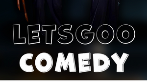 Lets Goo Comedy
