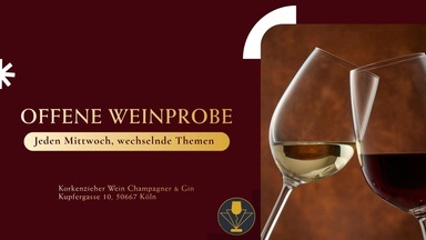 Offene Weinprobe in Köln | Jeden Mittwoch wechselnde Themen | Korkenzieher Champagner Gin & Weinbar Köln