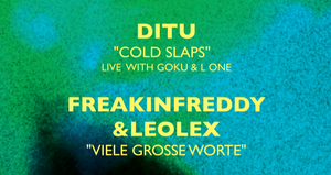 ditu / LeoLex & FreakinFreddy Doppel Release Konzert