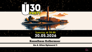 Ü30 Exclusive Party an der Alte Spinnerei