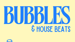 Bubbles & HouseBeats
