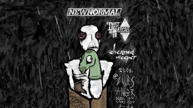 New Normal + Of Dust and Nations + Chestnut Weeper