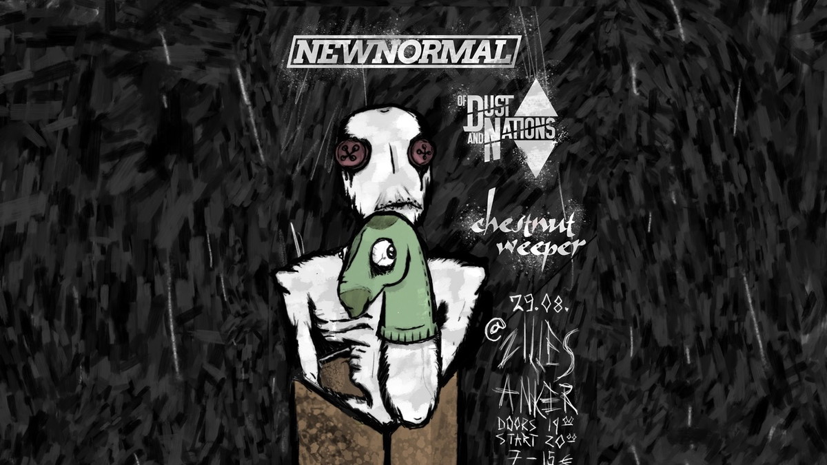 New Normal + Of Dust and Nations + Chestnut Weeper