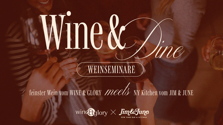 Wine & Dine: Weinseminare im Jim & June × Wine & Glory