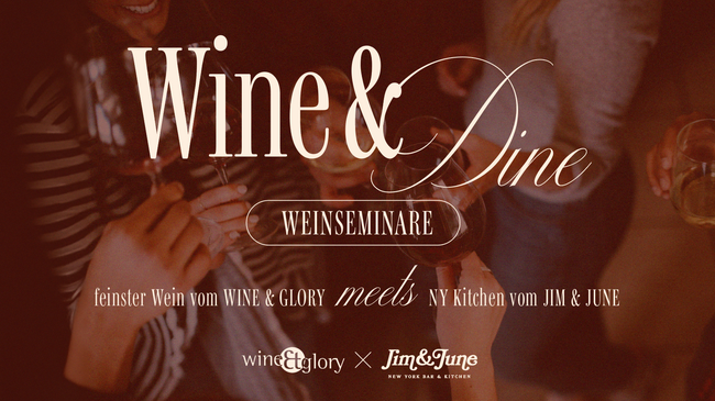 Wine & Dine: Weinseminare im Jim & June × Wine & Glory