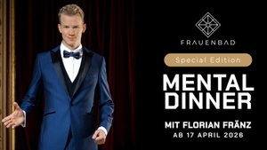 Mental Dinner mit Florian Fränz Special Edition