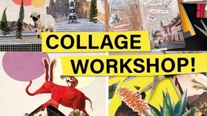 Collage Workshop | Cut & glue –Erschaffe dein eigenes kleines Kunstwerk