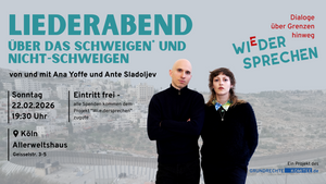 Liederabend über das Schweigen* und Nicht-Schweigen