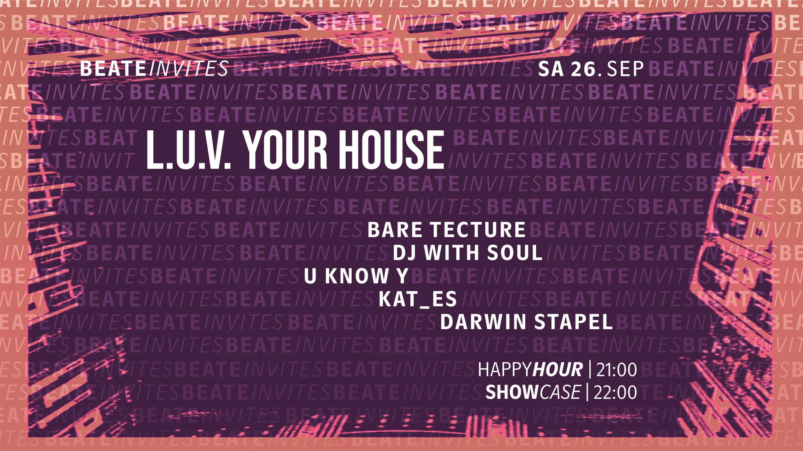 Beate Invites /// L.U.V. YOUR HOUSE