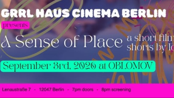 GRRL HAUS Berlin DIY Screening - A Sense of Place