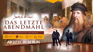 IMMERSIV & INTERAKTIV: DAS LETZTE ABENDMAHL IN BERLIN