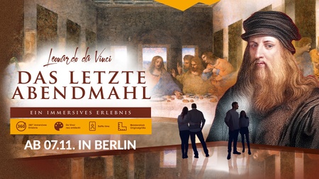 IMMERSIV & INTERAKTIV: DAS LETZTE ABENDMAHL IN BERLIN
