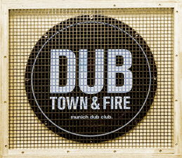 DUB TOWN & FIRE