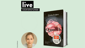 SIGNIERSTUNDE: Giulia Enders - Organisch