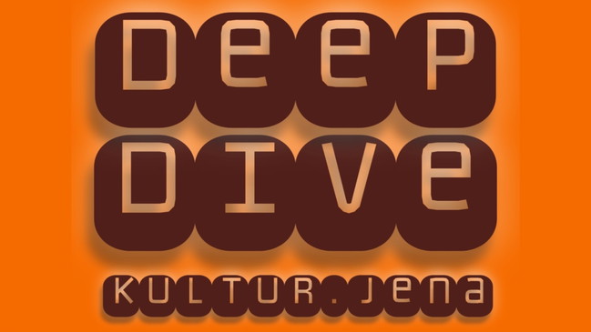 Deep Dive Kultur.Jena