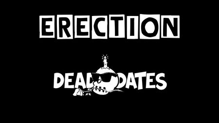 Erection + Dead Dates