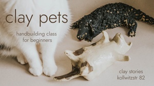 Beginners 'clay pets' handbuilding class @claystories.berlin