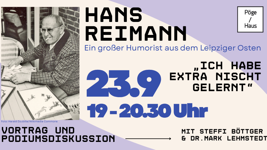 „Ich habe extra nischt gelernt“: Hans Reimann – Ein großer Humorist aus dem Leipziger Osten