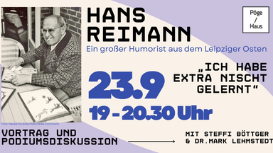 „Ich habe extra nischt gelernt“: Hans Reimann – Ein großer Humorist aus dem Leipziger Osten