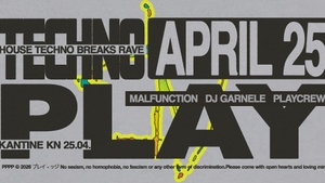 PLAY House & Techno Night I Kantine Kn I 25. April
